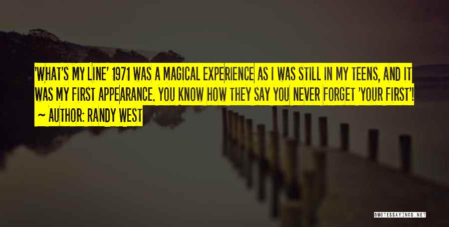 Randy West Quotes: 'what's My Line' 1971 Was A Magical Experience As I Was Still In My Teens, And It Was My First
