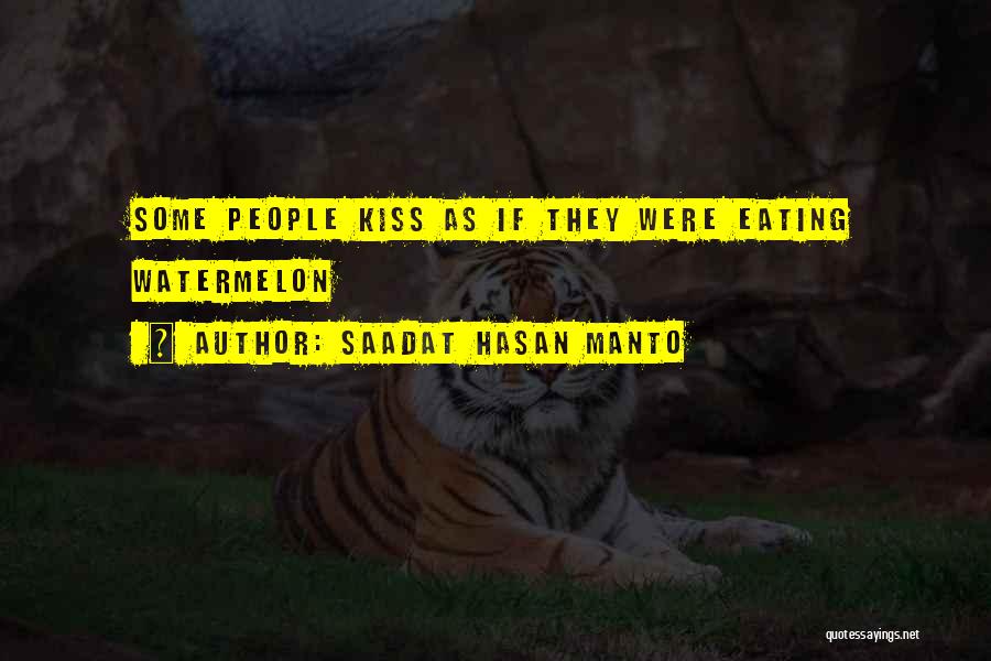 Saadat Hasan Manto Quotes: Some People Kiss As If They Were Eating Watermelon