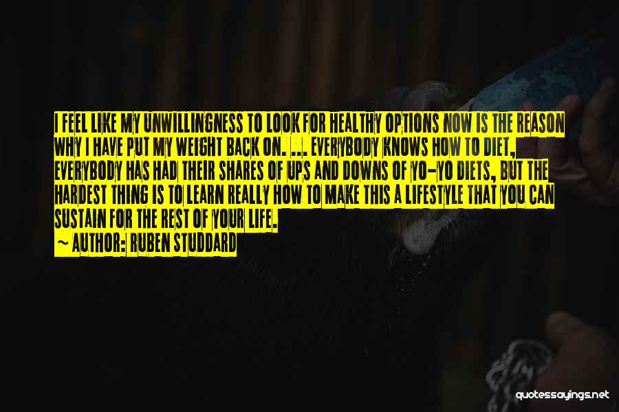 Ruben Studdard Quotes: I Feel Like My Unwillingness To Look For Healthy Options Now Is The Reason Why I Have Put My Weight