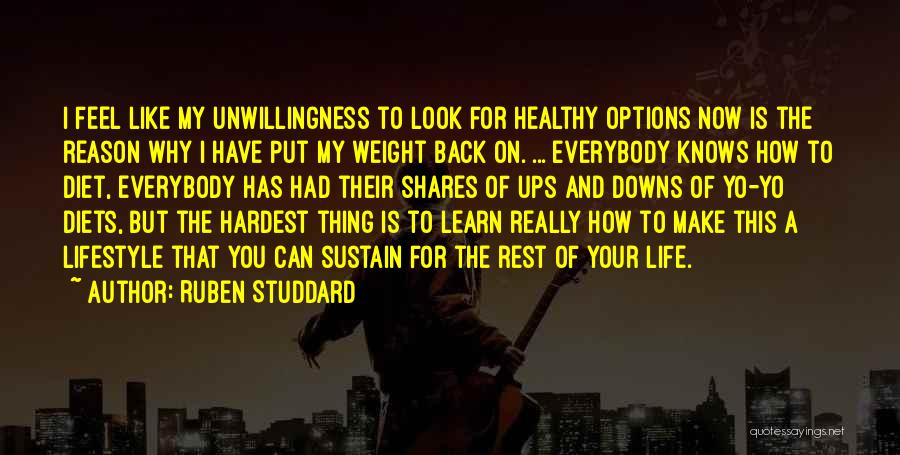 Ruben Studdard Quotes: I Feel Like My Unwillingness To Look For Healthy Options Now Is The Reason Why I Have Put My Weight