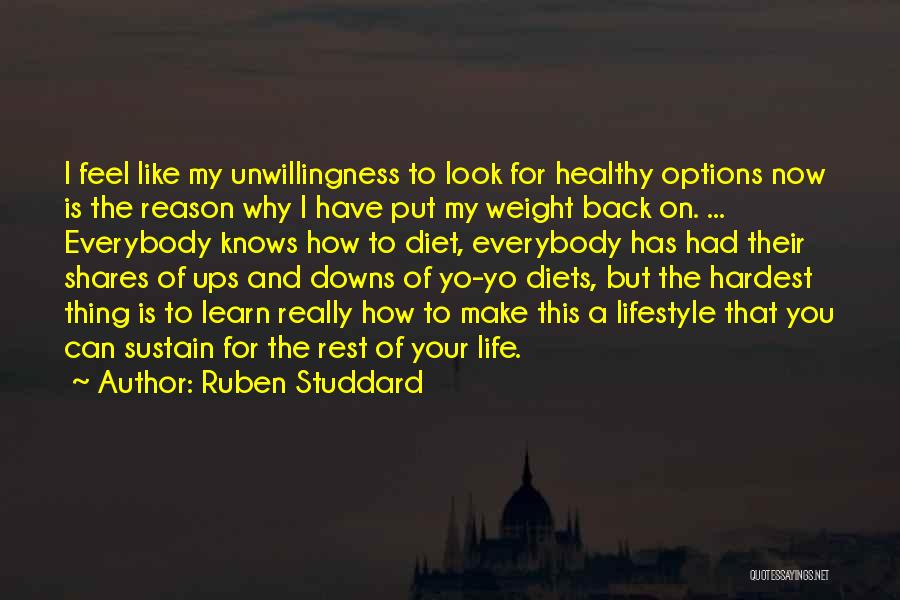 Ruben Studdard Quotes: I Feel Like My Unwillingness To Look For Healthy Options Now Is The Reason Why I Have Put My Weight