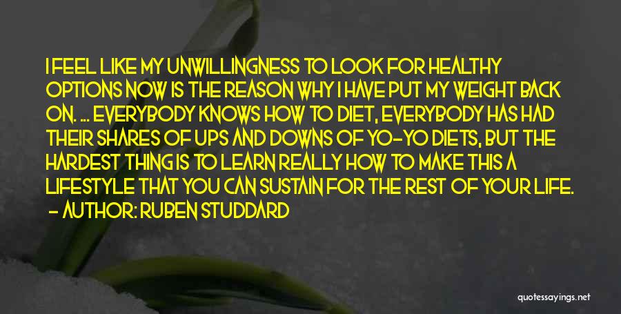 Ruben Studdard Quotes: I Feel Like My Unwillingness To Look For Healthy Options Now Is The Reason Why I Have Put My Weight