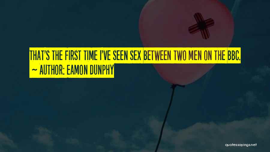 Eamon Dunphy Quotes: That's The First Time I've Seen Sex Between Two Men On The Bbc.