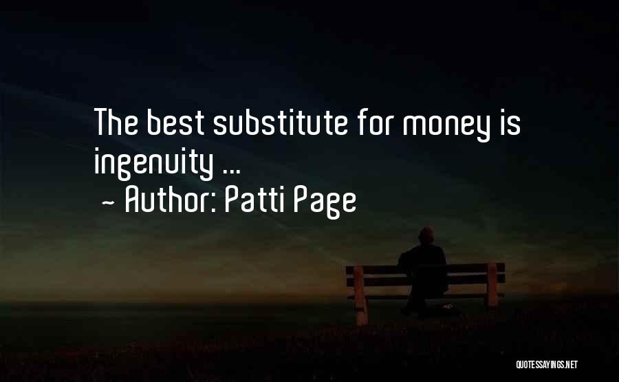 Patti Page Quotes: The Best Substitute For Money Is Ingenuity ...