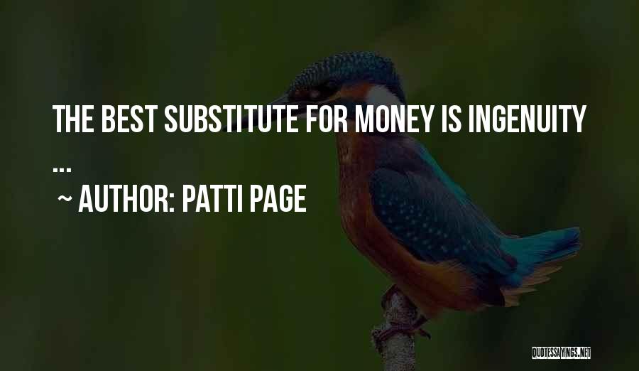 Patti Page Quotes: The Best Substitute For Money Is Ingenuity ...