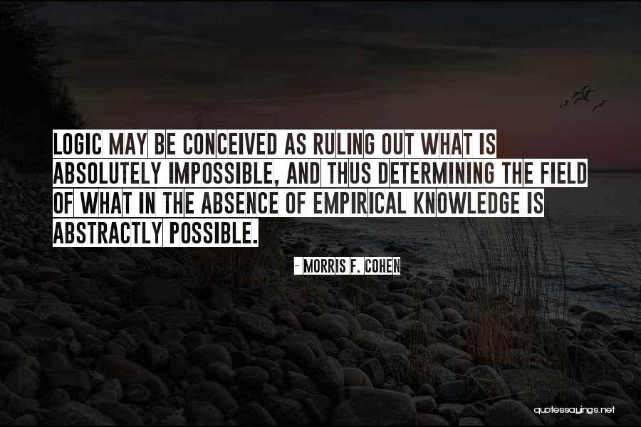 22610 Quotes By Morris F. Cohen 22610 Quotes By Morris F. Cohen