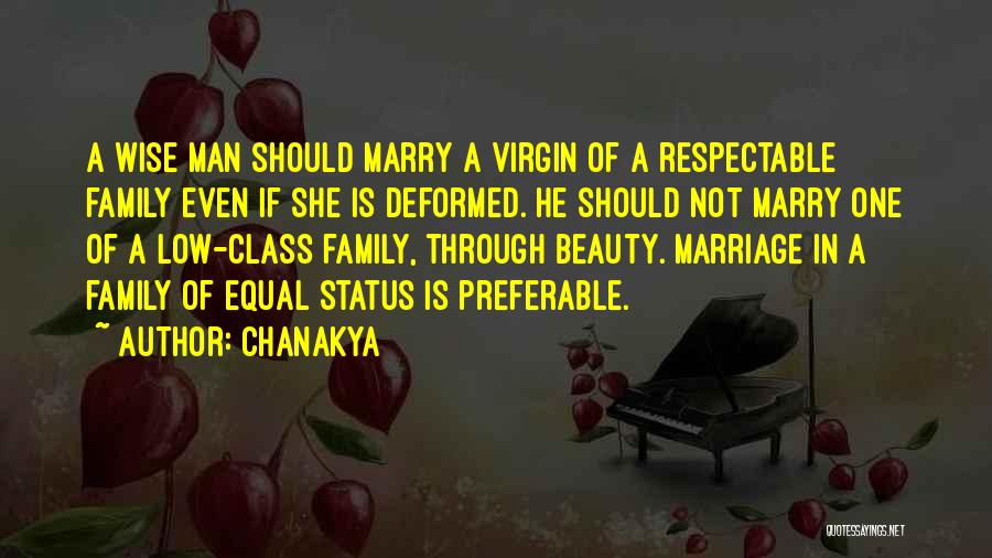 Chanakya Quotes: A Wise Man Should Marry A Virgin Of A Respectable Family Even If She Is Deformed. He Should Not Marry