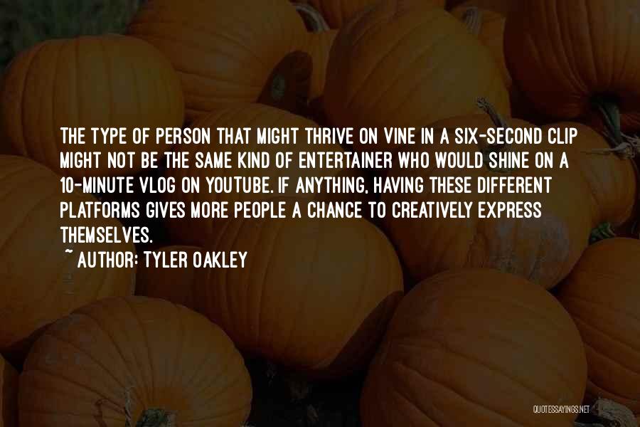 Tyler Oakley Quotes: The Type Of Person That Might Thrive On Vine In A Six-second Clip Might Not Be The Same Kind Of