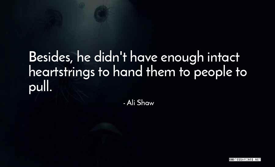 22650 Quotes By Ali Shaw 22650 Quotes By Ali Shaw