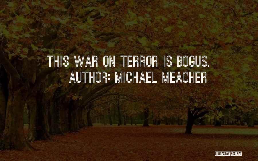 Michael Meacher Quotes: This War On Terror Is Bogus.