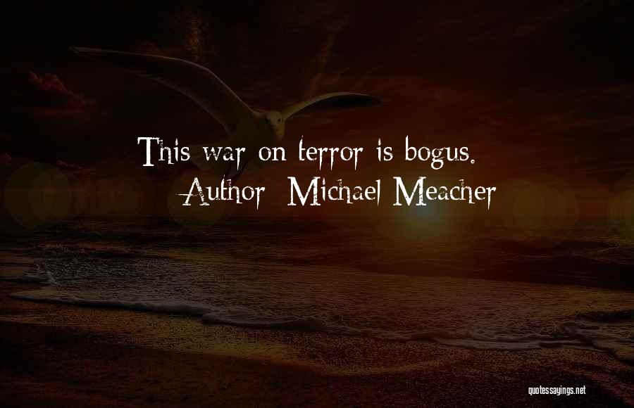 Michael Meacher Quotes: This War On Terror Is Bogus.