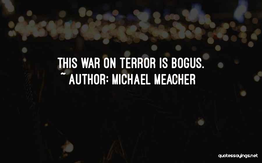 Michael Meacher Quotes: This War On Terror Is Bogus.