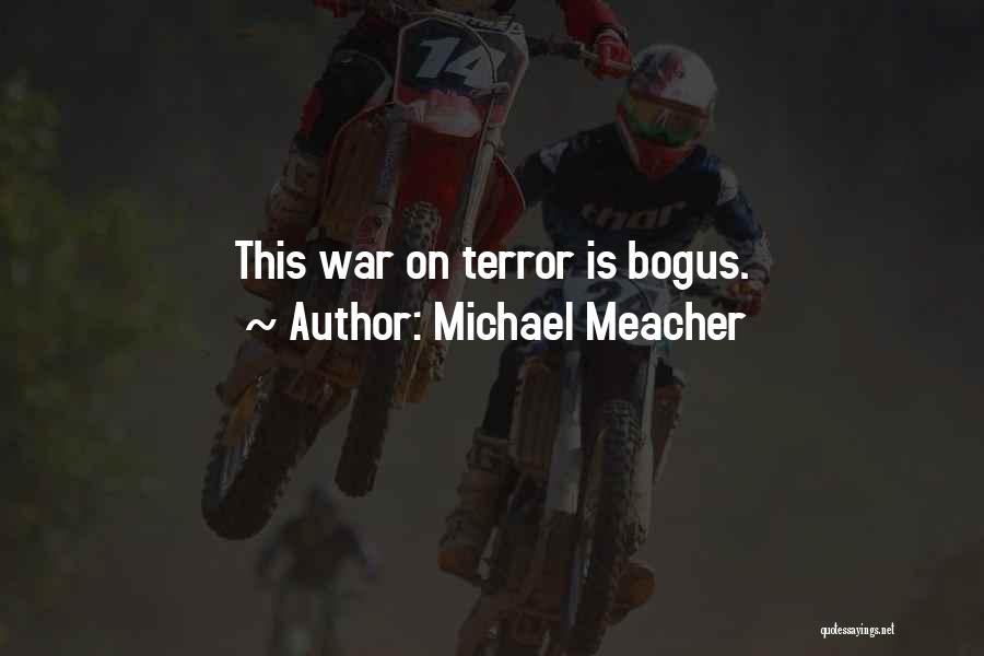 Michael Meacher Quotes: This War On Terror Is Bogus.