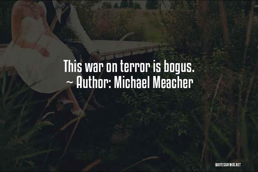 Michael Meacher Quotes: This War On Terror Is Bogus.
