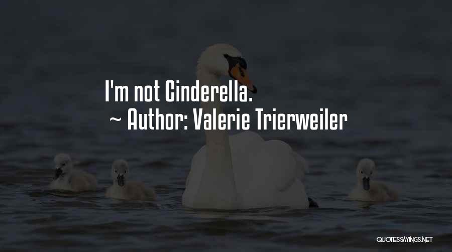 Valerie Trierweiler Quotes: I'm Not Cinderella.
