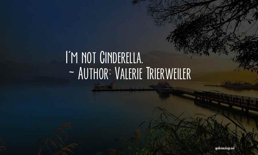 Valerie Trierweiler Quotes: I'm Not Cinderella.