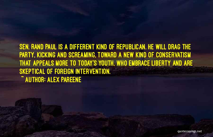 Alex Pareene Quotes: Sen. Rand Paul Is A Different Kind Of Republican. He Will Drag The Party, Kicking And Screaming, Toward A New