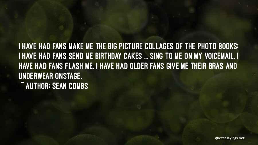 Sean Combs Quotes: I Have Had Fans Make Me The Big Picture Collages Of The Photo Books; I Have Had Fans Send Me