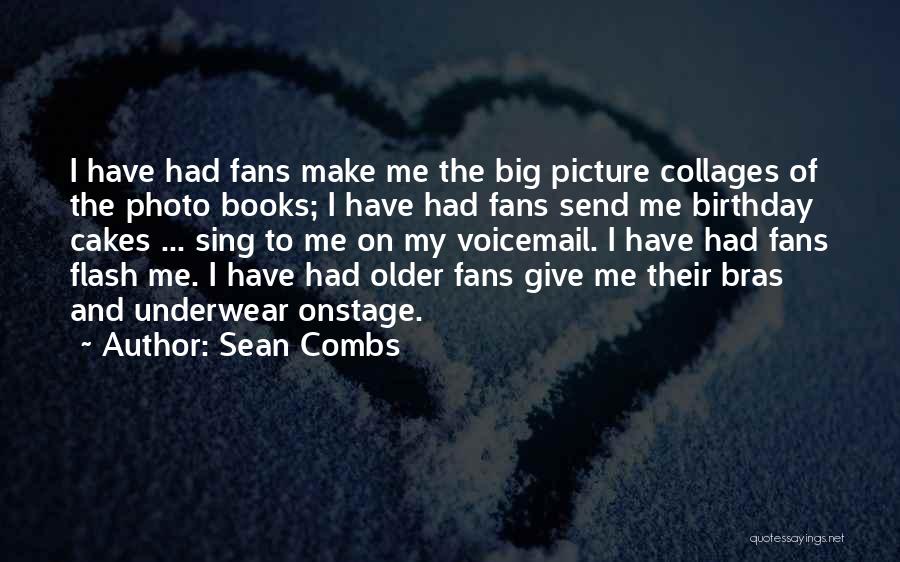 Sean Combs Quotes: I Have Had Fans Make Me The Big Picture Collages Of The Photo Books; I Have Had Fans Send Me