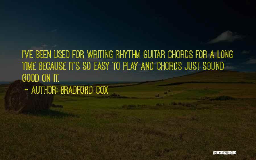 Bradford Cox Quotes: I've Been Used For Writing Rhythm Guitar Chords For A Long Time Because It's So Easy To Play And Chords
