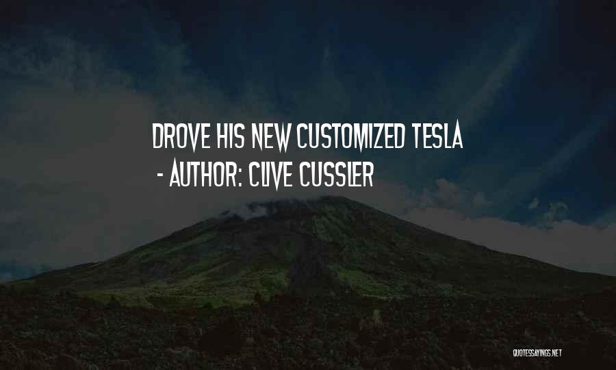 Clive Cussler Quotes: Drove His New Customized Tesla