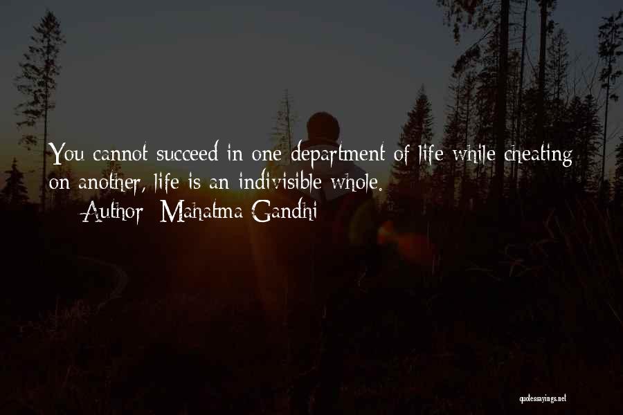 Mahatma Gandhi Quotes: You Cannot Succeed In One Department Of Life While Cheating On Another, Life Is An Indivisible Whole.