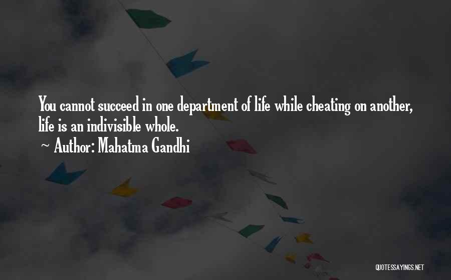 Mahatma Gandhi Quotes: You Cannot Succeed In One Department Of Life While Cheating On Another, Life Is An Indivisible Whole.