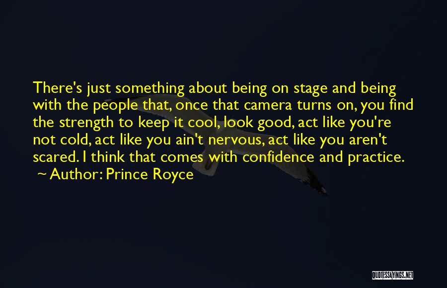 Prince Royce Quotes: There's Just Something About Being On Stage And Being With The People That, Once That Camera Turns On, You Find