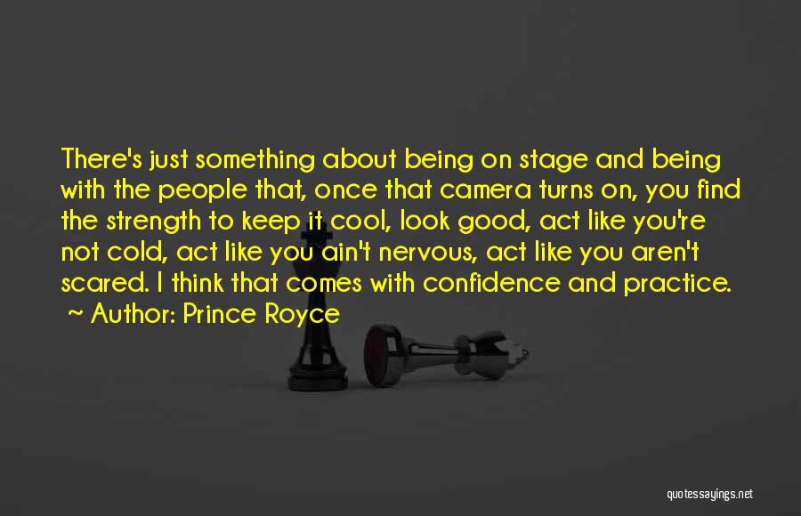 Prince Royce Quotes: There's Just Something About Being On Stage And Being With The People That, Once That Camera Turns On, You Find