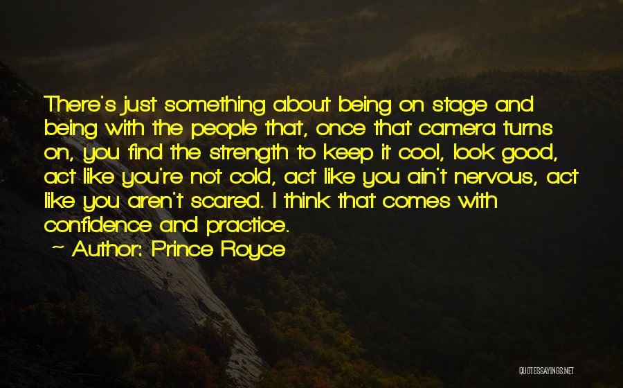 Prince Royce Quotes: There's Just Something About Being On Stage And Being With The People That, Once That Camera Turns On, You Find