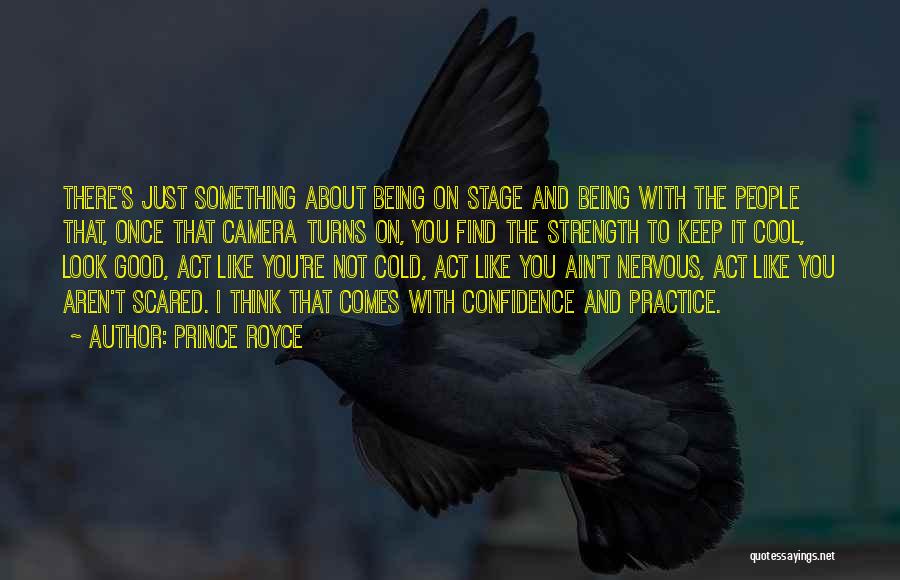 Prince Royce Quotes: There's Just Something About Being On Stage And Being With The People That, Once That Camera Turns On, You Find