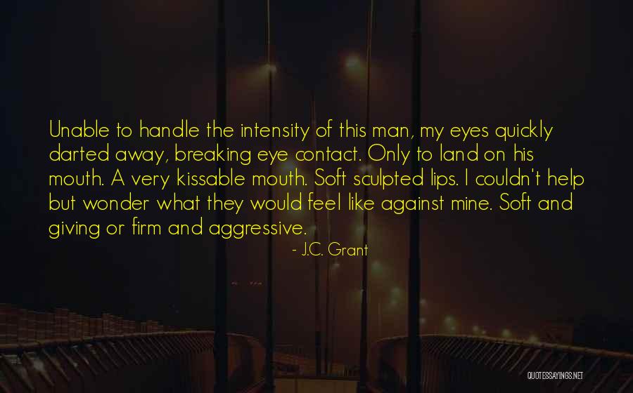227 Quotes By J.C. Grant 227 Quotes By J.C. Grant