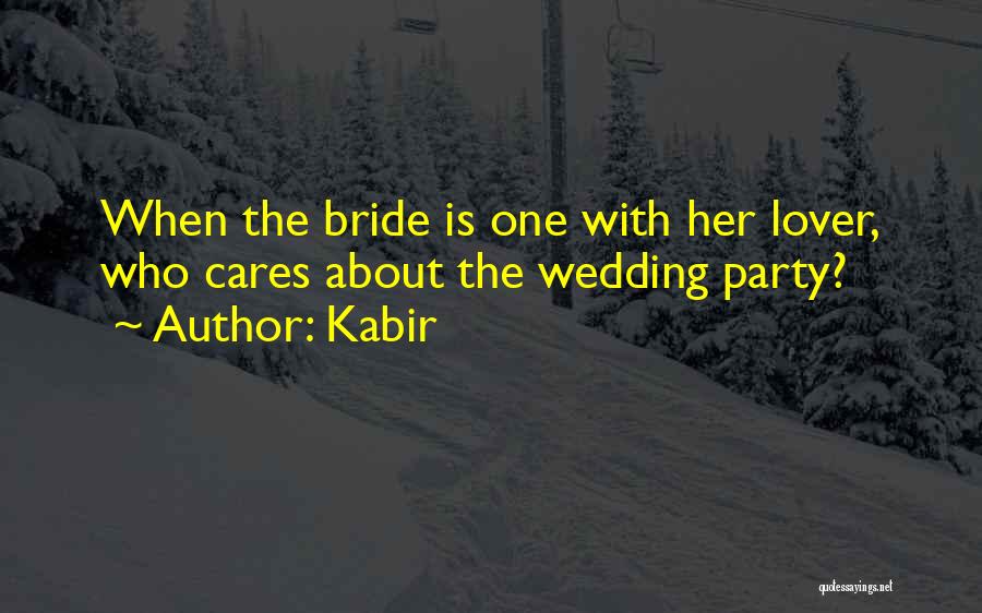 Kabir Quotes: When The Bride Is One With Her Lover, Who Cares About The Wedding Party?