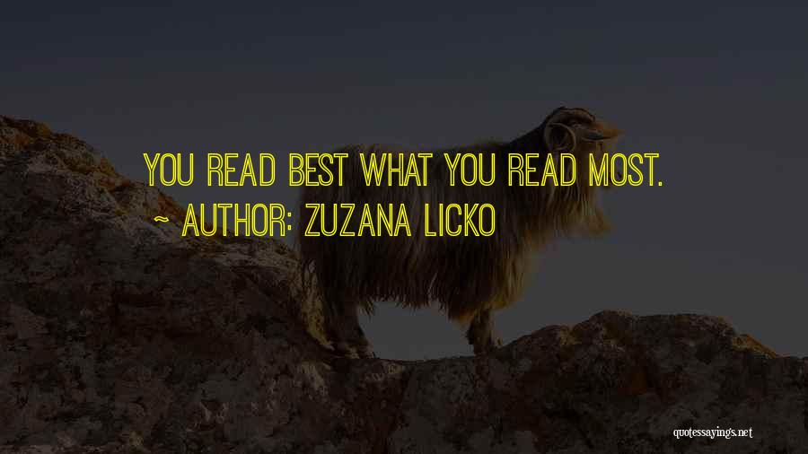 Zuzana Licko Quotes: You Read Best What You Read Most.