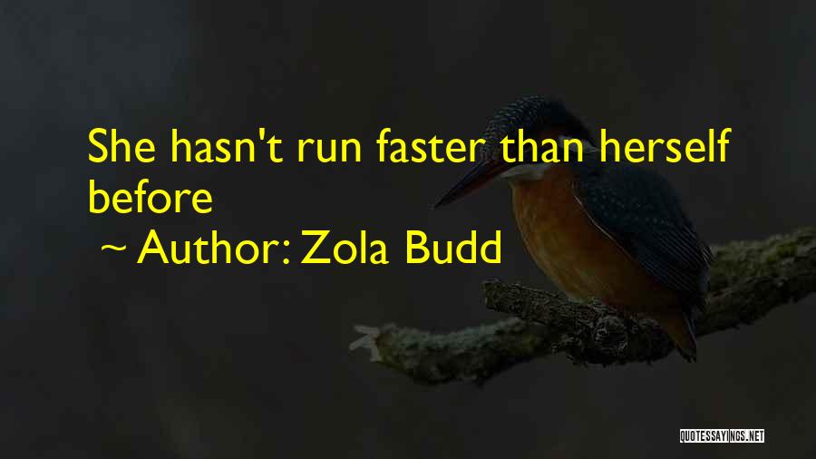 Zola Budd Quotes: She Hasn't Run Faster Than Herself Before