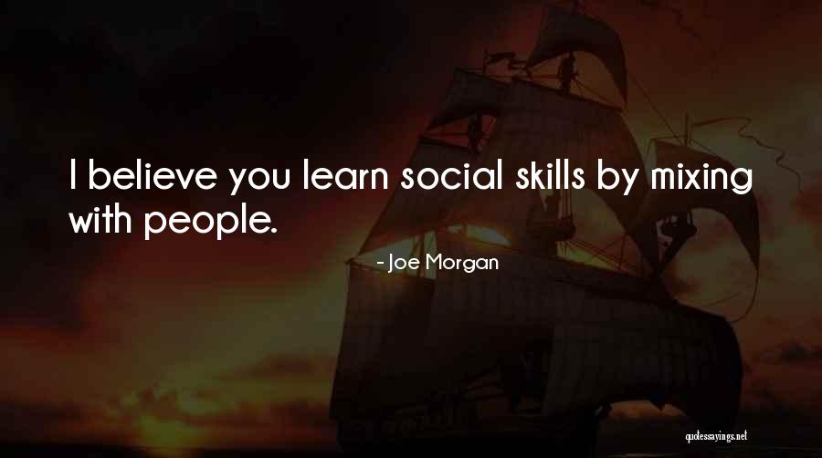 22850 Quotes By Joe Morgan 22850 Quotes By Joe Morgan