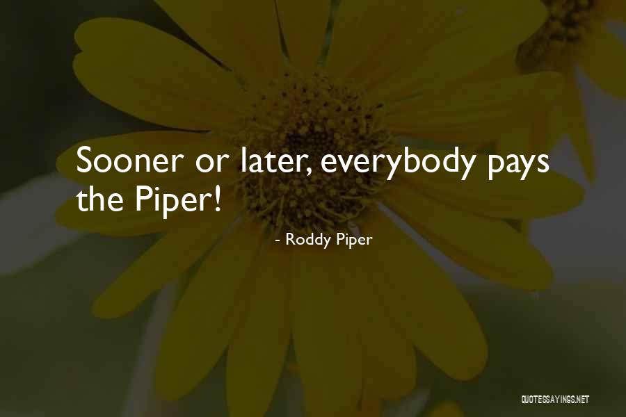 22850 Quotes By Roddy Piper 22850 Quotes By Roddy Piper