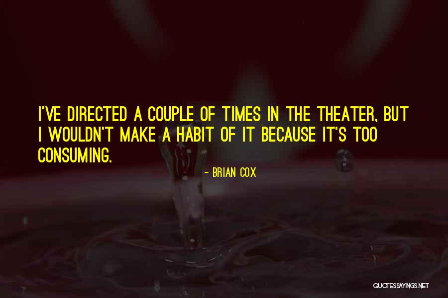 22934551 Quotes By Brian Cox 22934551 Quotes By Brian Cox