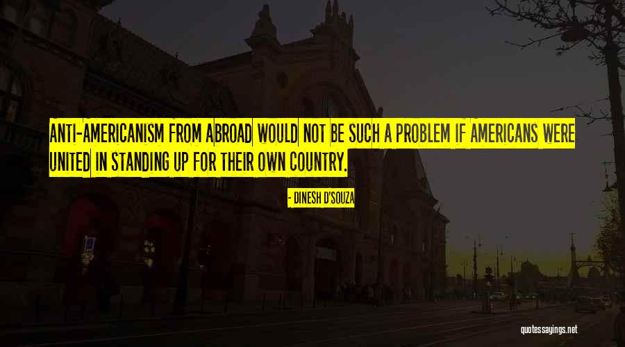 22a Road Quotes By Dinesh D'Souza 22a Road Quotes By Dinesh D'Souza