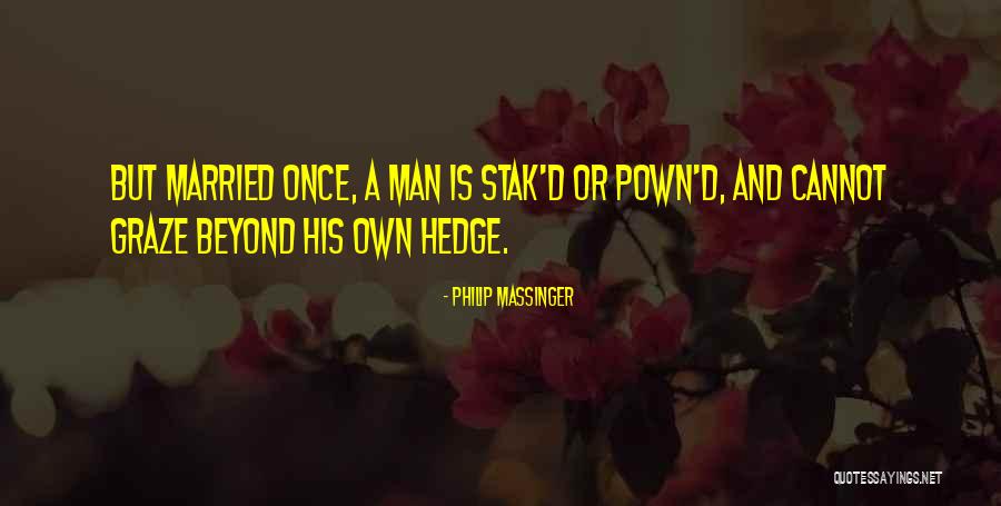 22in Tv Quotes By Philip Massinger 22in Tv Quotes By Philip Massinger