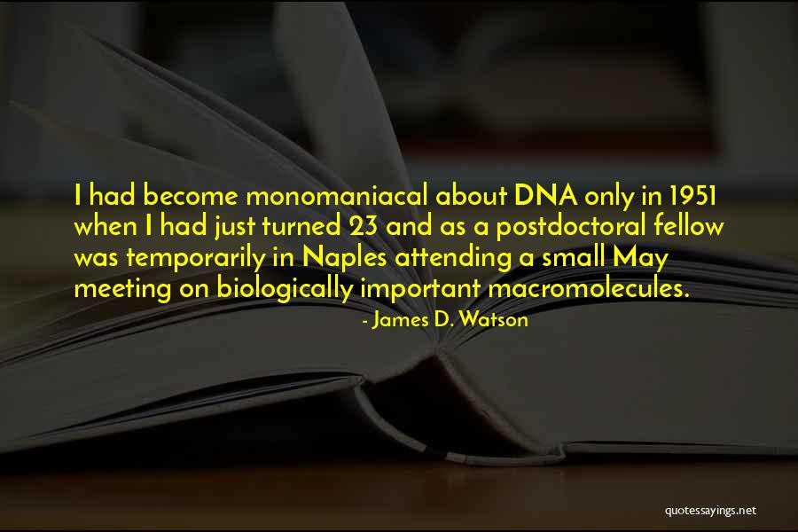 23 Quotes By James D. Watson