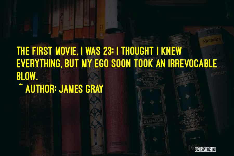 23 Quotes By James Gray