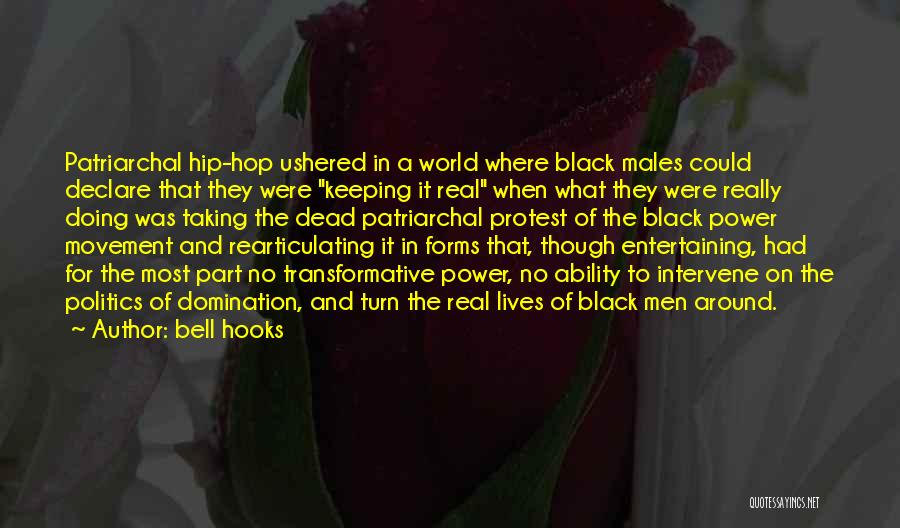 Bell Hooks Quotes: Patriarchal Hip-hop Ushered In A World Where Black Males Could Declare That They Were Keeping It Real When What They