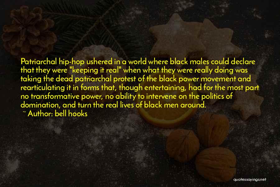 Bell Hooks Quotes: Patriarchal Hip-hop Ushered In A World Where Black Males Could Declare That They Were Keeping It Real When What They