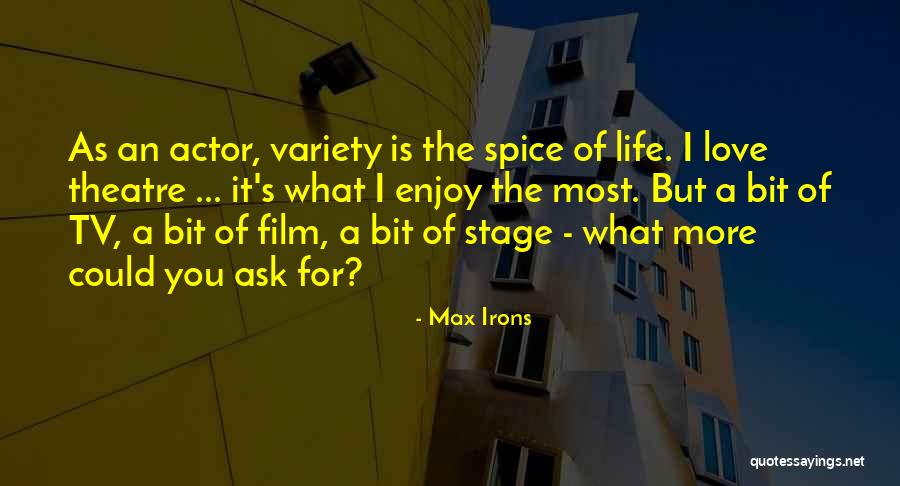 23177 Quotes By Max Irons 23177 Quotes By Max Irons