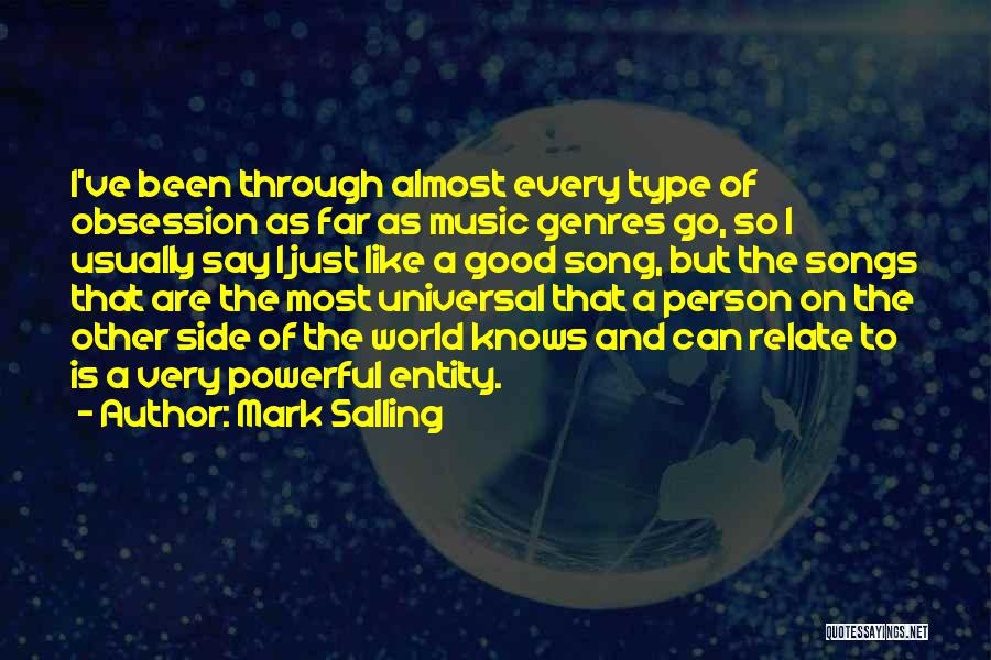 Mark Salling Quotes: I've Been Through Almost Every Type Of Obsession As Far As Music Genres Go, So I Usually Say I Just