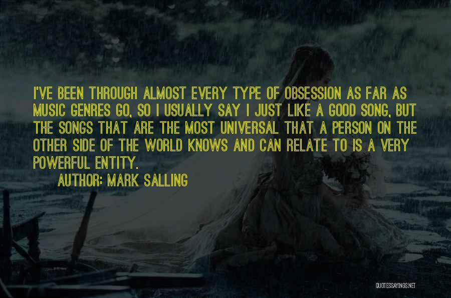 Mark Salling Quotes: I've Been Through Almost Every Type Of Obsession As Far As Music Genres Go, So I Usually Say I Just