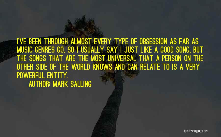 Mark Salling Quotes: I've Been Through Almost Every Type Of Obsession As Far As Music Genres Go, So I Usually Say I Just