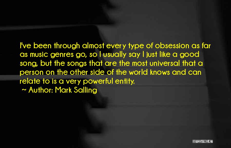 Mark Salling Quotes: I've Been Through Almost Every Type Of Obsession As Far As Music Genres Go, So I Usually Say I Just