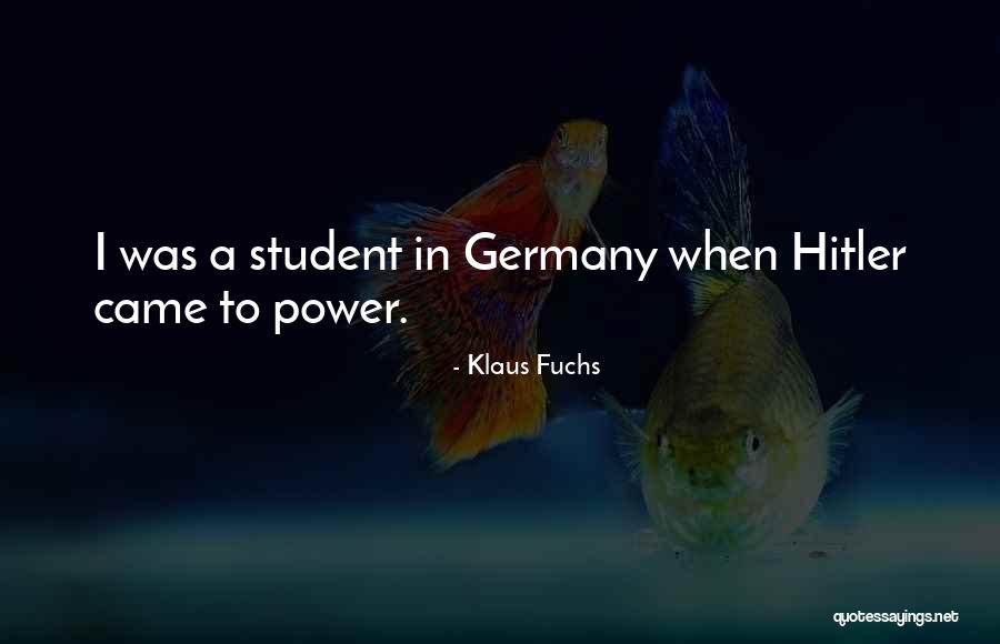 23350 Quotes By Klaus Fuchs 23350 Quotes By Klaus Fuchs